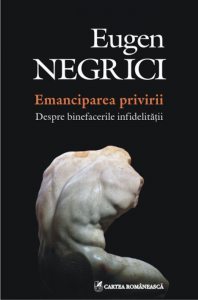 Emanciparea privirii. Despre binefacerile infidelitatii
