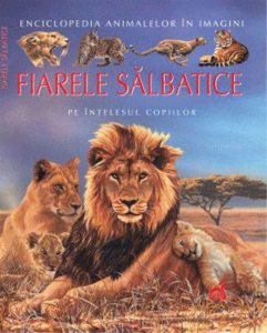 Fiarele salbatice pe intelesul copiilor