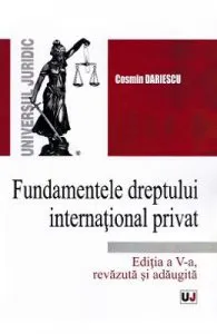 Fundamentele dreptului international privat Ed.5 de Cosmin Dariescu