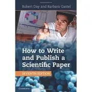How to Write and Publish a Scientific Paper de Robert A. Day