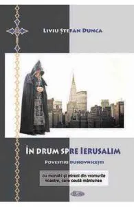 In drum spre Ierusalim de Liviu Stefan Dunca