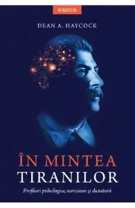 In mintea tiranilor de Dean A. Haycock