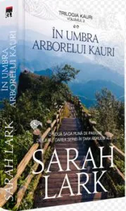 In umbra arborelui Kauri. de Sarah lark
