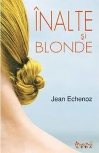 Inalte si blonde