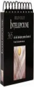 Intelepciune. 365 de idei intelepte pentru fiecare zi