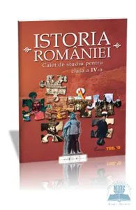 Istoria Romaniei cls 4 Caiet de Georgeta Kalamar
