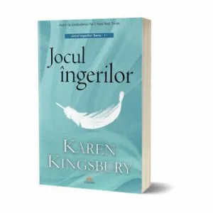 Jocul ingerilor - Nu exista minuni decat daca nu crezi in ele! de Karen Kingsbury