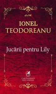 Jucarii pentru Lily de Ionel Teodoreanu