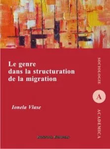 Le genre dans la structuration de la migration de Ionela Vlase