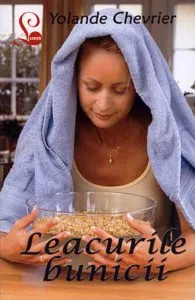 Leacurile bunicii de Yolande Chevrier