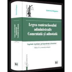 Legea contenciosului administrativ comentata si adnotata, revazuta si adaugita 2022