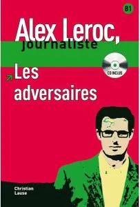 Les adversaires - Livre   CD (Niveau B1) de Christian Lause