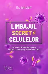 Limbajul secret al celulelor de Jon Lieff