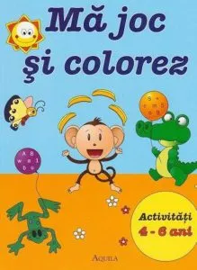 Ma joc si colorez. Activitati 4-6 ani