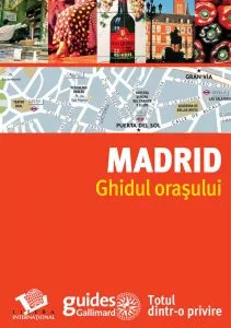 Madrid. Ghidul orasului