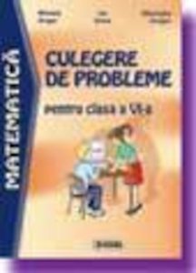 Matematica. Culegere de probleme pentru clasa a VI-a
