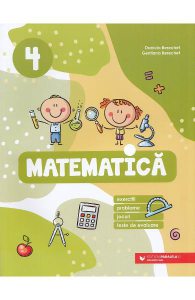 Matematica. Exercitii, probleme, jocuri, teste - Clasa 4