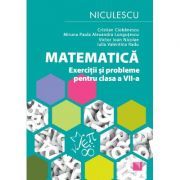 Matematica. Exercitii si probleme pentru clasa a 7-a