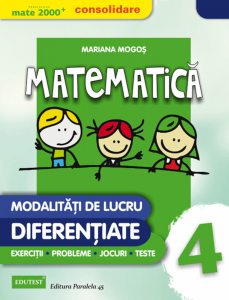 Matematica. Modalitati de lucru diferentiate, Clasa IV - Editia 2015