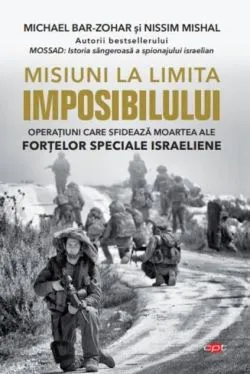 Misiuni la limita imposibilului de Nissim Mishal