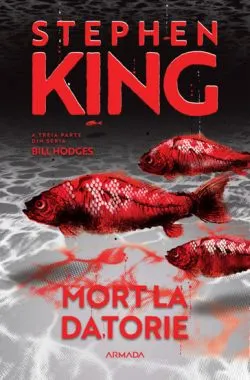 Mort la datorie (Seria BILL HODGES, partea a III-a, ed. 2024) de Stephen King
