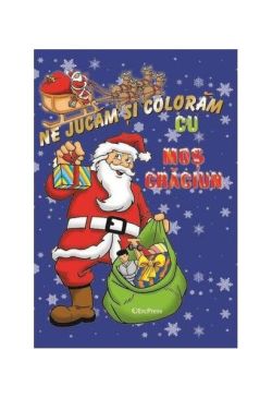 Ne jucăm și colorăm cu Moș Crăciun
