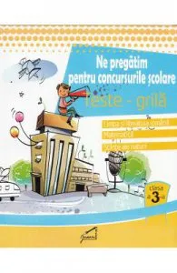 Ne pregatim pentru concursurile scolare. Teste-Grila