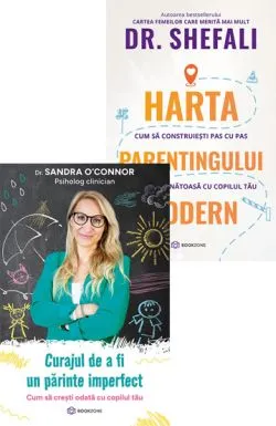 Pachet Noua generatie de parinti de Dr. Shefali Tsabary