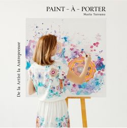 Paint-a-Porter. De la artist la antreprenor