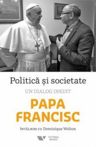 Politica si societate. Un dialog inedit