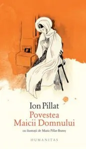 Povestea Maicii Domnului de Ion Pillat