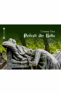 Povești din Bellu de Cristiana Trica