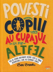 Povești pentru copiii care au curajul să fie altfel