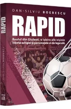 Rapid. Realul din Giulesti, O iubire alb-visinie de Dan-Silviu Boerescu
