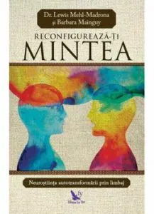 Reconfigureaza-ti mintea de Barbara Mainguy