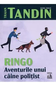 Ringo, aventurile unui caine politist de Traian Tandin
