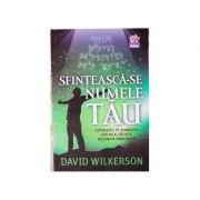 Sfinteasca-se numele Tau de David Wilkerson