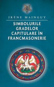 Simbolurile gradelor capitulare in francmasonerie