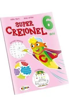Super Creionel 6 ani de Inesa Tautu