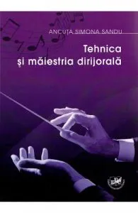 Tehnica si maiestria dirijorala de Ancuta Simona Sandu