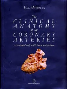 The clinical anatomy of the coronary arteries de Horia Muresian