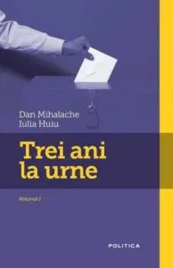 Trei ani la urne de Iulia Huiu