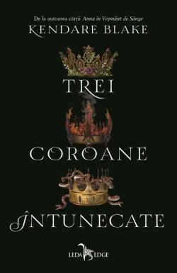 Trei coroane intunecate Vol. 1 de Kendare Blake