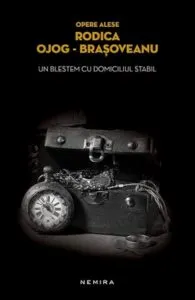 Un blestem cu domiciliul stabil de Rodica Ojog-Brasoveanu