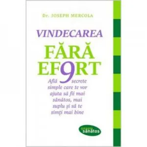 Vindecarea fara efort de Joseph Mercola