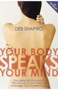 Your Body Speaks Your Mind de Debbie Shapiro