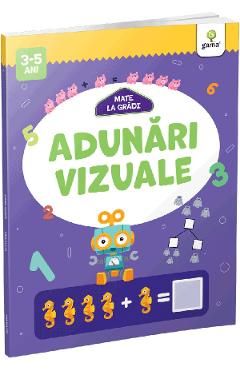 Adunari vizuale. Mate la gradi 3-5 ani
