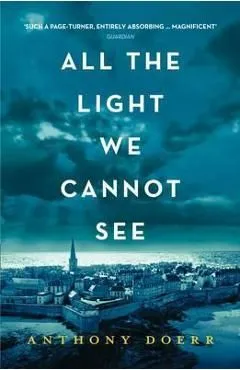 All the Light We Cannot See de Anthony Doerr
