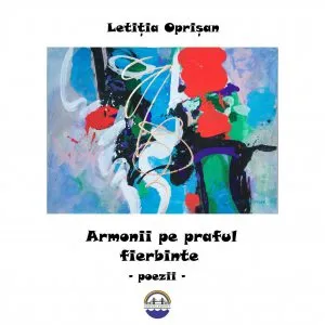 Armonii pe praful fierbinte de Letitia Oprisan