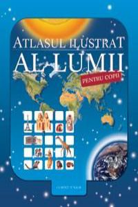 Atlasul ilustrat al lumii pentru copii 2013